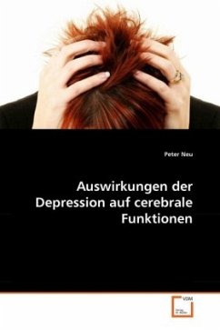 Auswirkungen der Depression auf cerebrale Funktionen - Neu, Peter