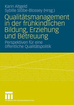 Qualitätsmanagement in der frühkindlichen Bildung, Erziehung und Betreuung - Altgeld, Karin / Stöbe-Blossey, Sybille (Hrsg.)