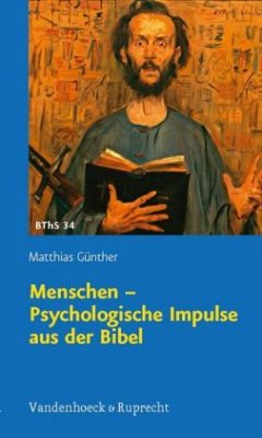Menschen, Psychologische Impulse aus der Bibel - Günther, Matthias