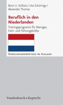Beruflich in den Niederlanden - Schlizio, Boris U.;Schürings, Ute;Thomas, Alexander