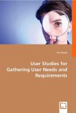 User Studies for Gathering User Needs and Requirements
