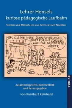 Lehrer Hensels kuriose pädagogische Laufbahn