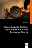 Kontextbasierte Ranking-Algorithmen für Mobile Commerce Dienste