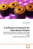 A Software Framework for Data Based Analysis