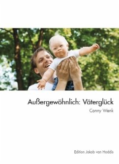 Außergewöhnlich: Väterglück - Wenk, Conny