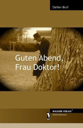 Guten Abend, Frau Doktor! Guten Abend, Frau Doktor!