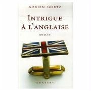 Intrigue À l'Anglaise - Goetz, Adrien