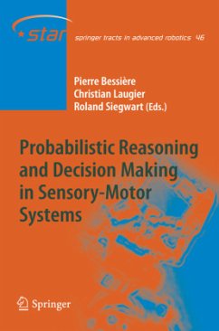 Probabilistic Reasoning and Decision Making in Sensory-Motor Systems - Bessière, Pierre / Laugier, Christian / Siegwart, Roland (eds.)