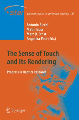 The Sense of Touch and Its Rendering The Sense of Touch and Its Rendering
