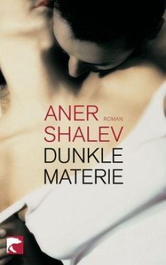 Dunkle Materie - Shalev, Aner