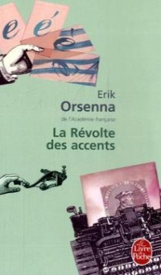 La révolte des accents - Orsenna, Érik