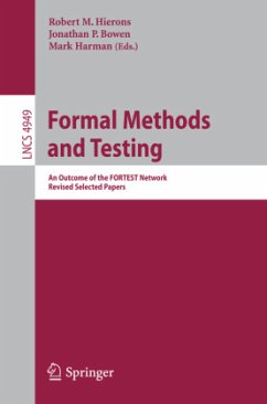 Formal Methods and Testing - Hierons, Robert M. / Bowen, Jonathan P. / Harman, Mark (Volume eds.)