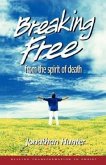 Breaking Free from the spirit of death