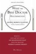 What the Best Doctor Recommends: Ancient Secrets to Eating Newly Rediscovered - Abigail