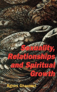 Sexuality, Relationships and Spiritual Growth Sexuality, Relationships and Spiritual Growth