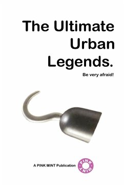 The Ultimate Urban Legends - Pinkmint Publications