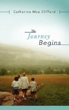 The Journey Begins - Clifford, Catherine Mae