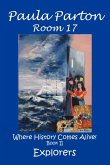 Room 17 Where History Comes Alive! Book II, Explorers