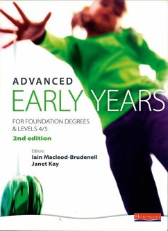 Advanced Early Years: For Foundation Degrees and Levels 4/5, - MacLeod-Brudenell, Iain;Walkup-Taylor, Vivienne;Henshaw, Melanie