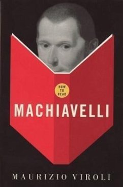 How To Read Machiavelli - Viroli, Maurizio