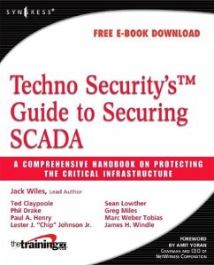 Techno Security's Guide to Securing Scada - Wiles, Jack;Claypoole, Ted;Drake, Phil