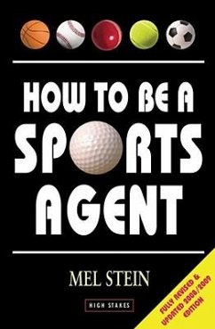 How To Be A Sports Agent - Stein, Mel