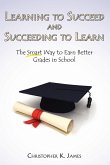 Learning to Succeed and Succeeding to Learn