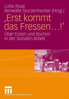 'Erst kommt das Fressen ...!' - Rose, Lotte / Sturzenhecker, Benedikt (Hrsg.)