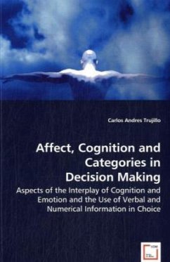 Affect, Cognition and Categories in Decision Making - Trujillo, Carlos Andres