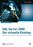 SQL Server 2008 - Der schnelle Einstieg: Abfragen, Transact-SQL, Entwicklung und Verwaltung (net.com)