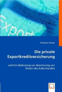 Die private Exportkreditversicherung - Friederike Scholze