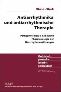 Antiarrhythmika und Antiarrhythmische Therapie - Dhein, Stefan; Stark, Gerhard