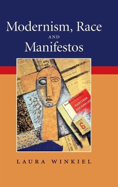 Modernism, Race and Manifestos - Winkiel, Laura