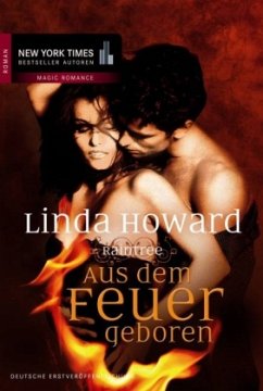 Aus dem Feuer geboren / Raintree Bd.1 - Howard, Linda