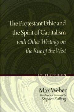 Protestant Ethic and the Spirit of Capitalism with Other Writings on the Rise of the West - Weber, Max