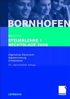 Steuerlehre 1 Rechtslage 2008 - Bornhofen, Manfred / Bornhofen, Martin C. / Bütehorn, Markus / Gocksch, Sebastian / Meyer, Lothar
