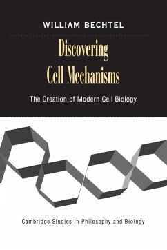 Discovering Cell Mechanisms - Bechtel, William