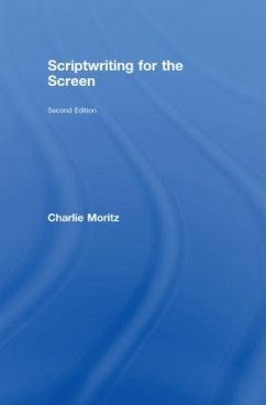 Scriptwriting for the Screen - Moritz, Charlie