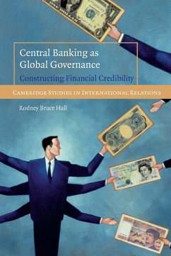 Central Banking as Global Governance - Hall, Rodney Bruce