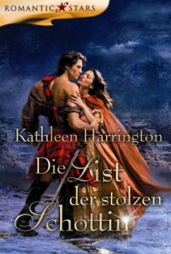 Die List der stolzen Schottin - Harrington, Kathleen