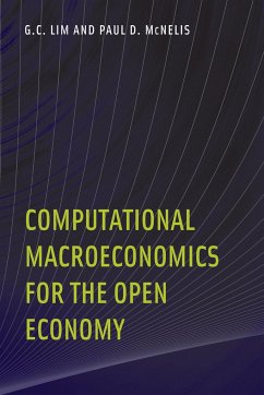 Computational Macroeconomics for the Open Economy - Lim, G. C. (University of Melbourne); McNelis, Paul D. (Graduate School of Business Administration)