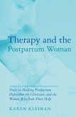 Therapy and the Postpartum Woman: Notes on Healing Postpartum Depression for Clinicians and the Women Who Seek Their Help