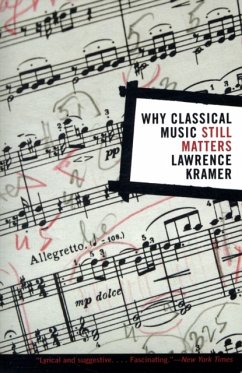 Why Classical Music Still Matters - Kramer, Lawrence