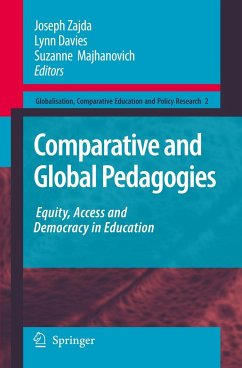 Comparative and Global Pedagogies - Zajda, Joseph / Davies, Lynn / Majhanovich, Suzanne (eds.)