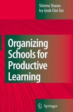 Organizing Schools for Productive Learning - Sharan, Shlomo;Chin Tan, Ivy Geok