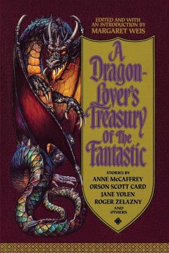 A Dragon-Lover's Treasury of the Fantastic - Thomsen, Brian