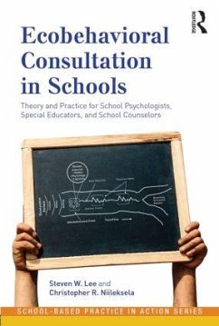 Ecobehavioral Consultation in Schools - Lee, Steven W; Niileksela, Christopher R