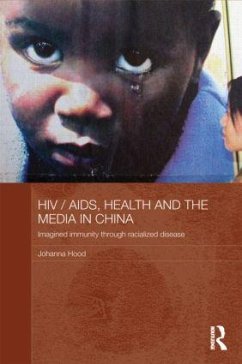 HIV/AIDS, Health and the Media in China - Hood, Johanna