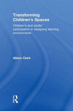 Transforming Children's Spaces - Clark, Alison