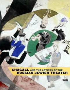 Chagall and the Artists of the Russian Jewish Theater - Goodman, Susan Tumarkin; Gitelman, Zvi; Ivanov, Vladislav